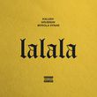 Музыка Kalush - Lalala (feat. Grubson & Mykola Vynar)