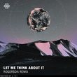 Музыка Fedde Le Grand & Ida Corr - Let Me Think About It (Rogerson Remix)