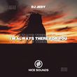 Музыка DJ Jedy - I'm Always There For You