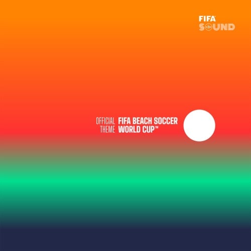 Музыка Fifa Sound - The Official FIFA Beach Soccer World Cup Theme