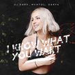 Музыка DJ Dark - I Know What You Want (feat. Mentol & Darya)