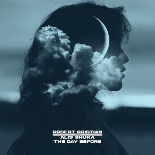 Музыка Robert Cristian - The Day Before (feat. Alis Shuka)