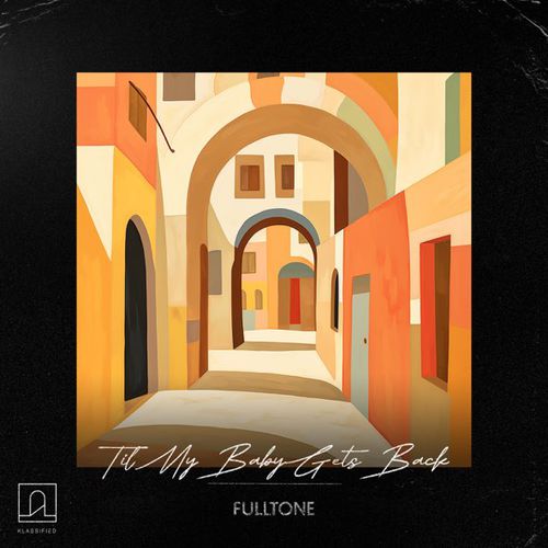 Музыка Fulltone - Till My Baby Gets Back (Original Mix)