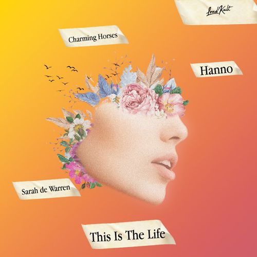 Музыка Sarah De Warren - This Is The Life (feat. Charming Horses & Hanno)