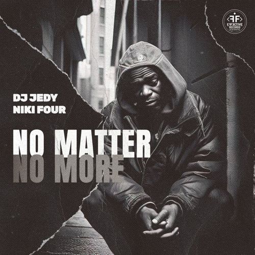 Музыка DJ Jedy - No Matter No More (feat. Niki Four)