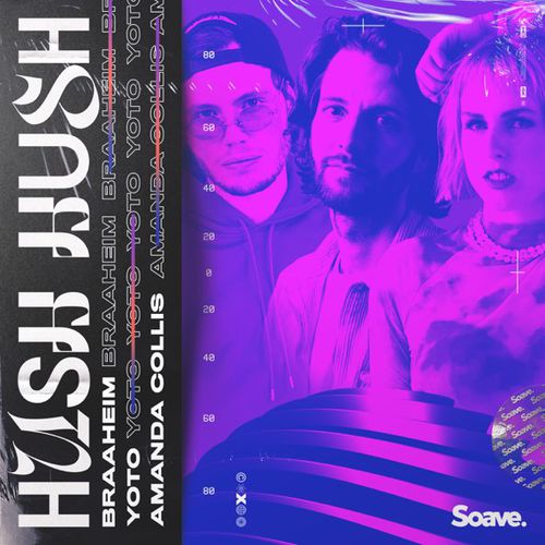 Музыка Braaheim - Hush Hush (feat. Yoto & Amanda Collis)
