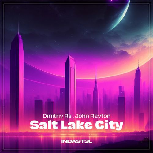 Музыка Dmitriy RS - Salt Lake City (feat. John Reyton)