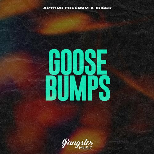 Музыка Arthur Freedom - Goosebumps (feat. Iriser)