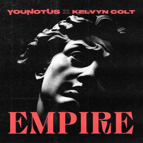 Музыка YouNotUs - Empire (feat. Kelvyn Colt)