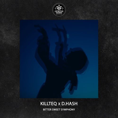 Музыка Killteq - Bitter Sweet Symphony (feat. D.Hash)