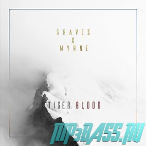 Музыка Graves - Tiger Blood (feat. Myrne)