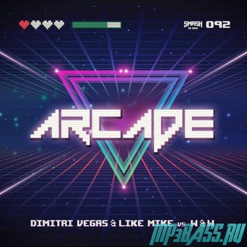 Музыка Dimitri Vegas & Like Mike vs. W&W - Arcade (Original Mix)