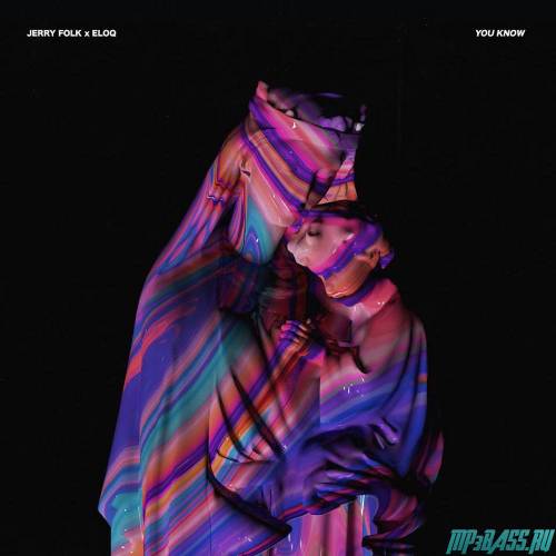 Музыка Jerry Folk - You Know (feat. Eloq)