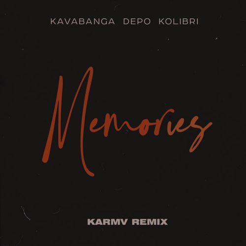 Музыка kavabanga Depo kolibri - Memories (Karmv Remix)