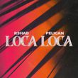 Музыка R3hab - Loca Loca (feat. Pelican)