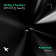 Музыка The Egg & Tocadisco - Walking Away (Kolya Funk Remix)