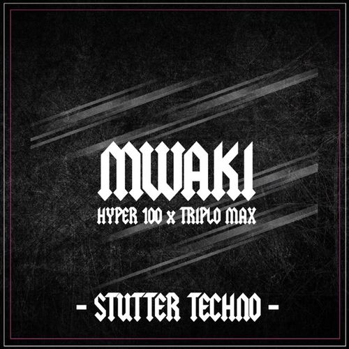 Музыка Hyper100 & Triplo Max - Mwaki (Techno)