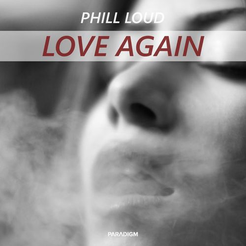 Музыка Phill Loud - Love Again