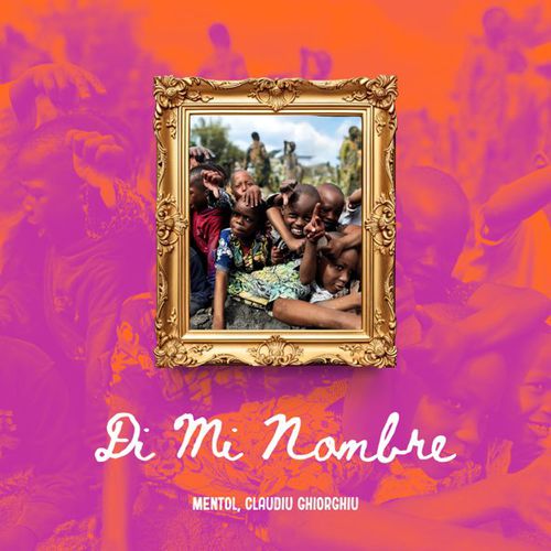 Музыка Mentol - Di Mi Nombre (feat. Claudiu Ghiorghiu)