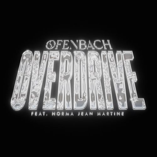Музыка Ofenbach - Overdrive (feat. Norma Jean Martine)