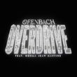 Музыка Ofenbach - Overdrive (feat. Norma Jean Martine)