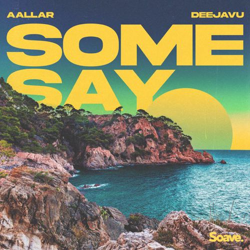 Музыка Aallar - Some Say (feat. Deejavu)