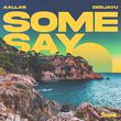 Музыка Aallar - Some Say (feat. Deejavu)