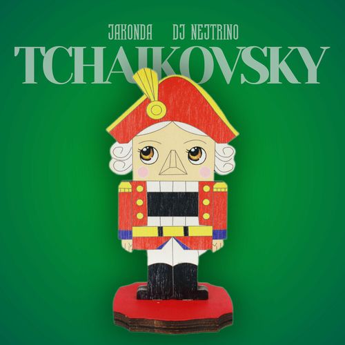 Музыка Jakonda - Tchaikovsky (feat. Nejtrino)
