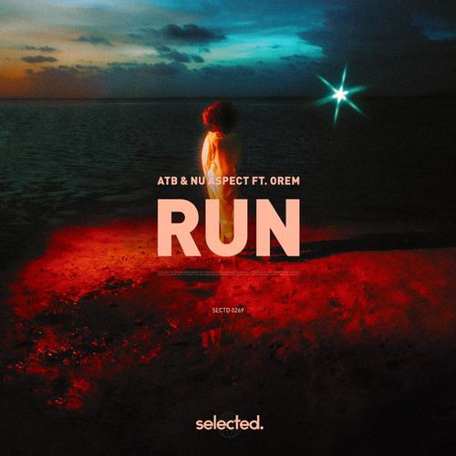 Музыка ATB - Run (feat. Nu Aspect & Orem)