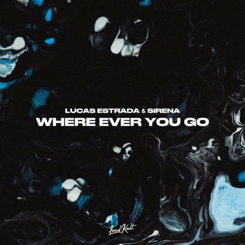 Музыка Lucas Estrada - Where Ever You Go (feat. Sirena)