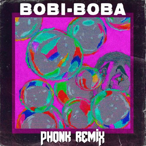 Музыка Bobi & Boba feat. Dxrtytype & Idonzzz - Bobi-Boba (Phonk Remix)