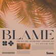 Музыка Freaky DJs - Blame (feat. Mondorro & Pressplays & Steanie Mary)