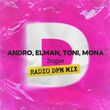 Музыка Andro & Elman & Toni feat. Mona - Зари (Remix)