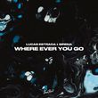 Музыка Lucas Estrada - Where Ever You Go (feat. Sirena)