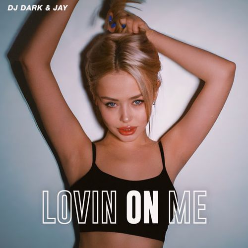 Музыка DJ Dark - Lovin On Me (feat. Jay)
