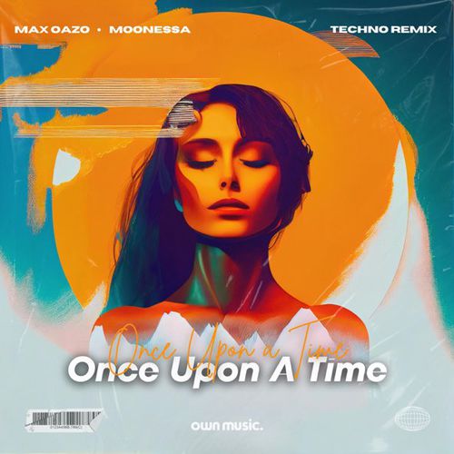 Музыка Max Oazo & Moonessa - Once Upon A Time (House Mix)