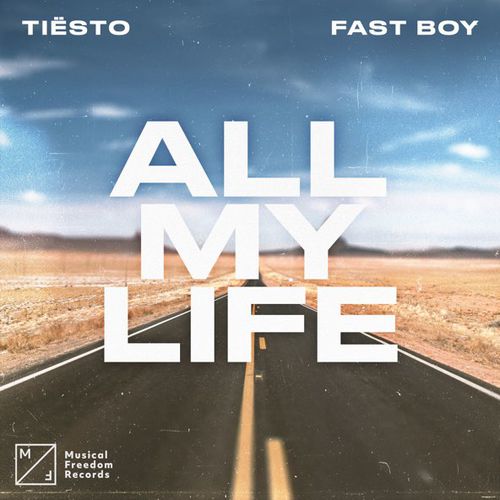 Музыка Tiesto - All My Life (feat. Fast Boy)
