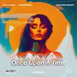 Музыка Max Oazo & Moonessa - Once Upon A Time (House Mix)
