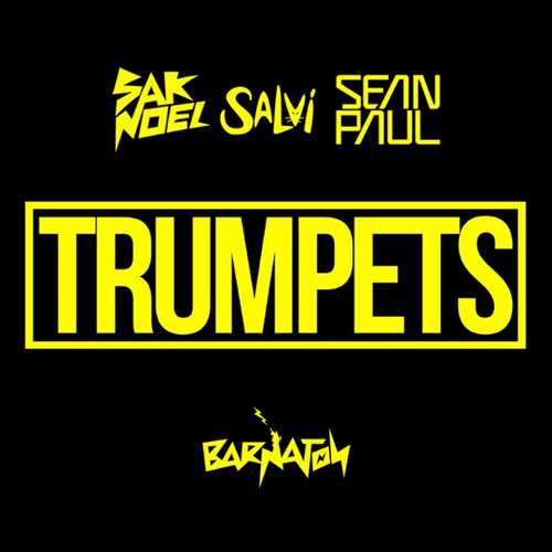 Музыка Sak Noel & Salvi feat. Sean Paul - Trumpets (Radio Edit)