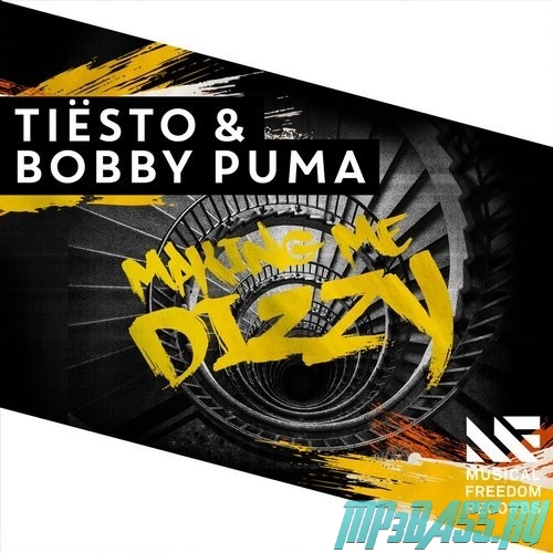Музыка Tiësto & Bobby Puma - Making Me Dizzy (Extended Mix)