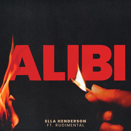 Музыка Ella Henderson - Alibi (feat. Rudimental)