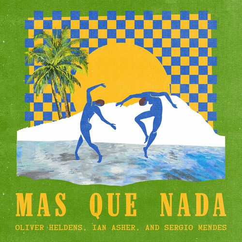 Музыка Oliver Heldens - Mas Que Nada (feat. Ian Asher & Sergio Mendes)