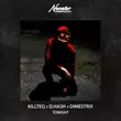Музыка Killteq - Tonight (feat. D.Hash & Dimestrix)