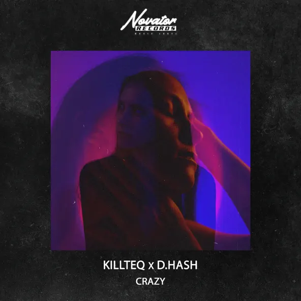 Музыка Killteq - Crazy (feat. D.Hash)