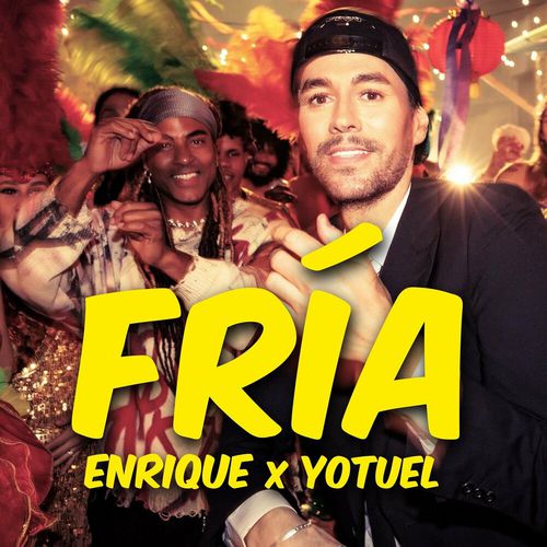 Музыка Enrique Iglesias - Fria (feat. Yotuel)