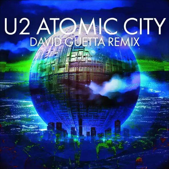 Музыка U2 - Atomic City (David Guetta Remix)