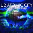 Музыка U2 - Atomic City (David Guetta Remix)