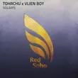 Музыка Tohrchu & Vlien Boy - Solaris (Extended Mix)