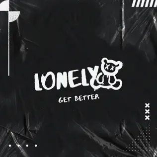 Музыка Get Better - Lonely (Original Mix)