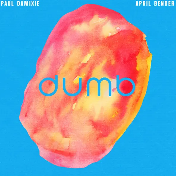 Музыка Paul Damixie - Dumb (feat. April Bender)